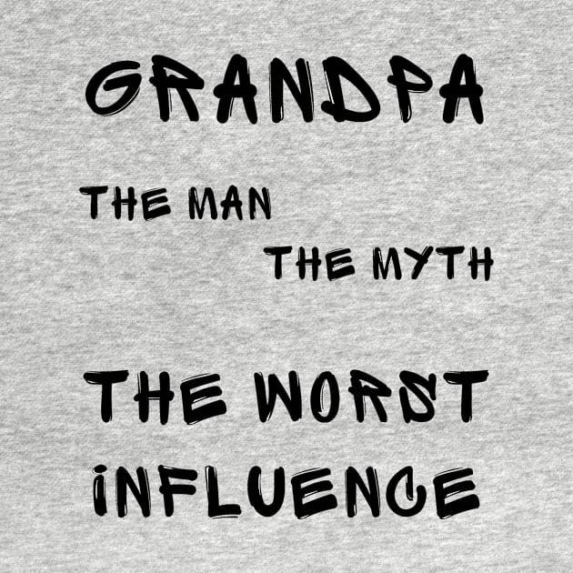 Grandpa the man the myth the worst influence by IOANNISSKEVAS
